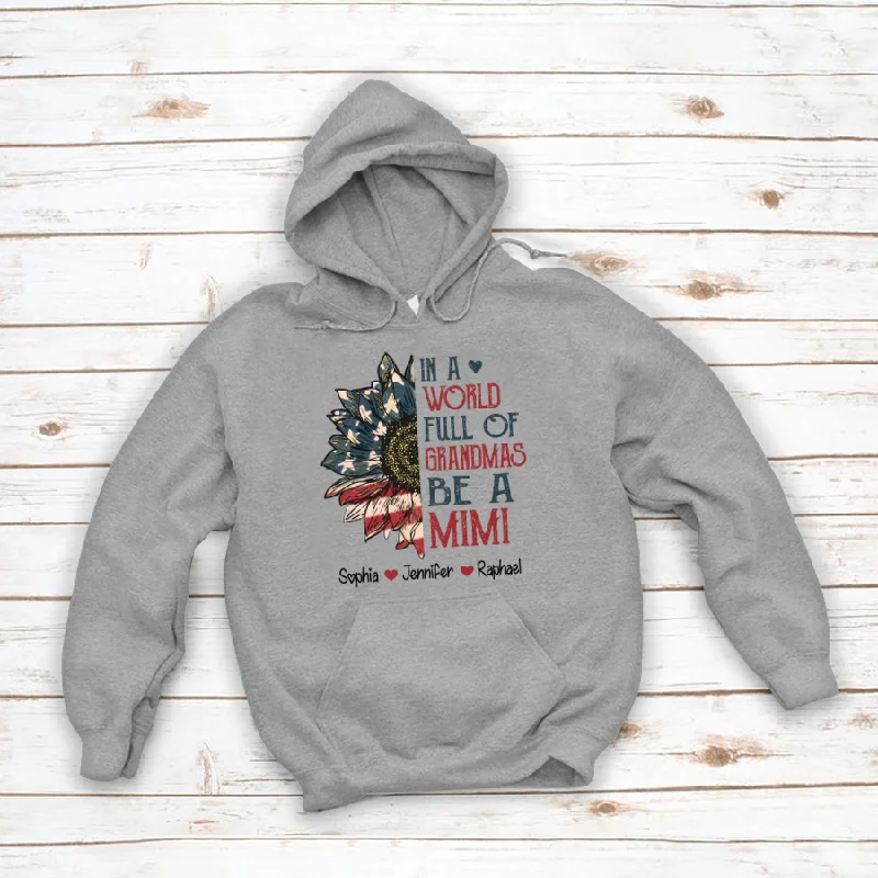 In A World Full Of Grandmas Be A MiMi And Kids Sunflower America Cth01 Hoodie