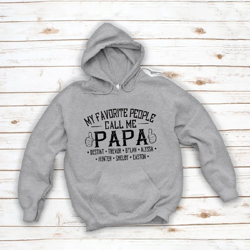 My Favorite People Call me Papa With Kids Hoodie