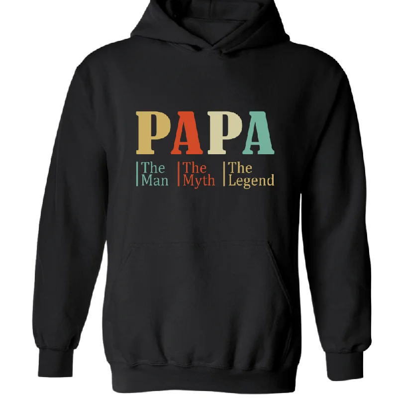 Papa The Man The Myth The Legend TH Hoodie